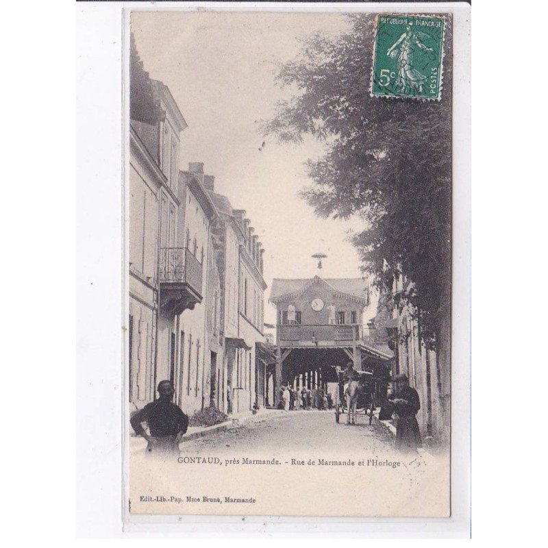 GONTAUD: rue de marmande et l'horloge - très bon état