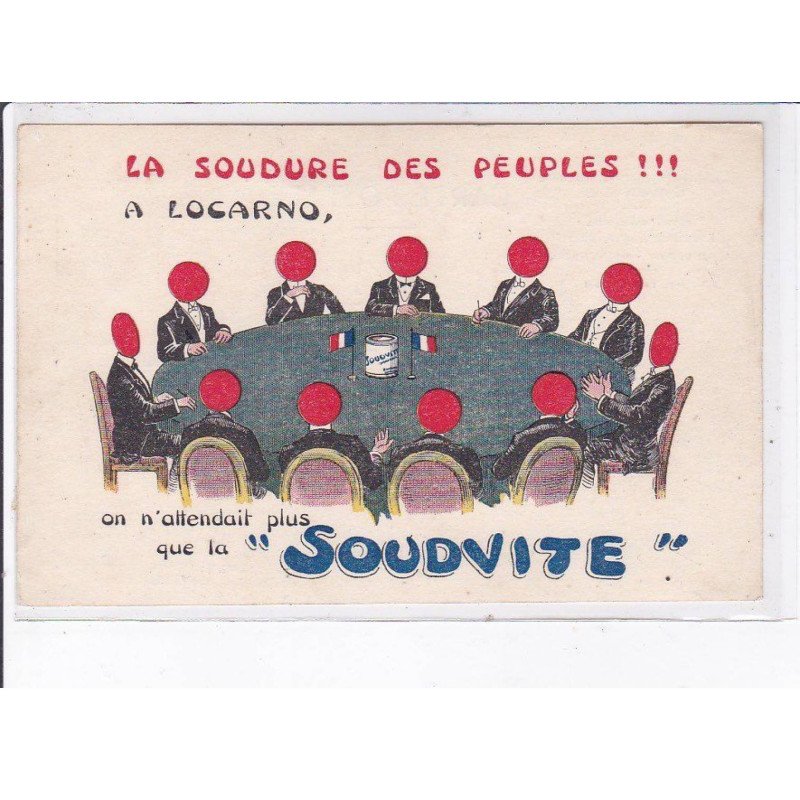 PUBLICITE : La soudure des peuples à Locarno (la Soudite) établissement Hippolyte Goupil à Levallois (Neuilly)