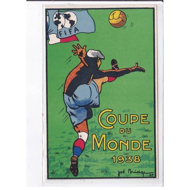 PUBLICITE : Coupe du Monde de football FIFA en 1938 illustré par Joe BRIDGE - très bon état