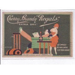 PUBLICITE : Cherry brandy Regals - distillerie Lucien Legras - état