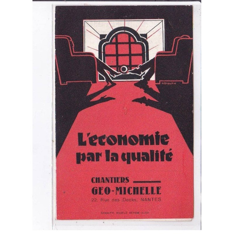 PUBLICITE : L'économie par la qualité - chantiers Géo Michelle à NANTES (illustrée par Kossuth) - très bon état