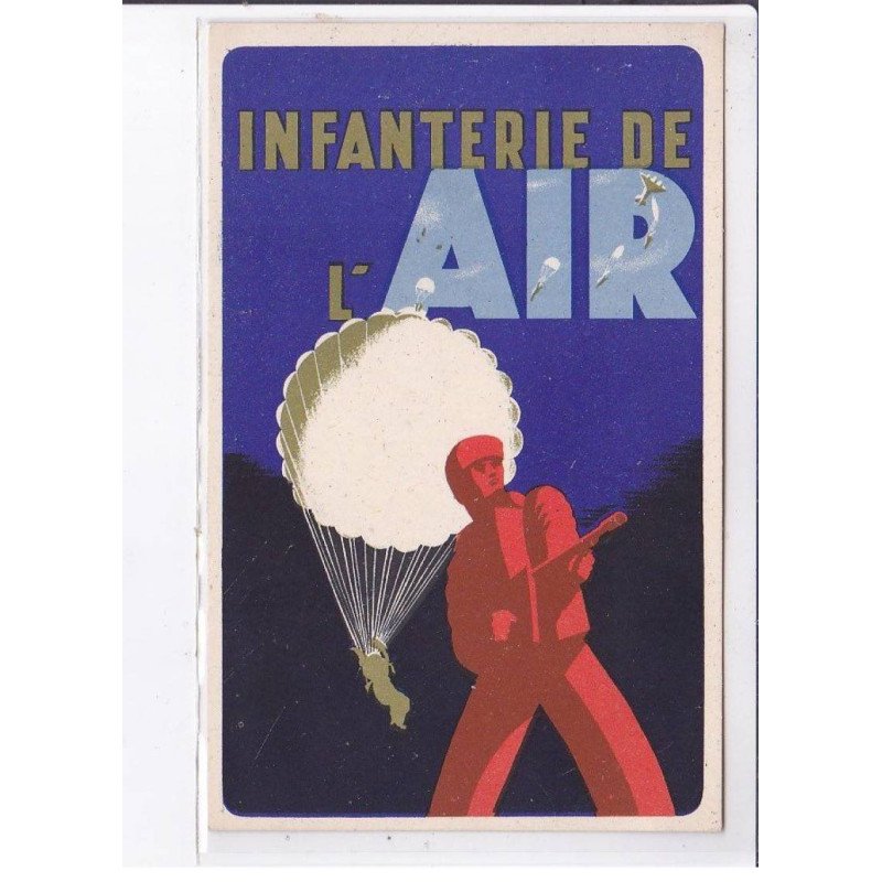PUBLICITE : infanterie de l'air (carte patriotique - militaire) - très bon état