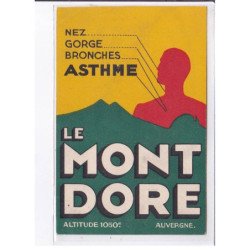 PUBLICITE : le Mont Dore (compagnie fermière) - très bon état