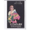 PUBLICITE : La vie des fleurs "VITAFLOR" - très bon état