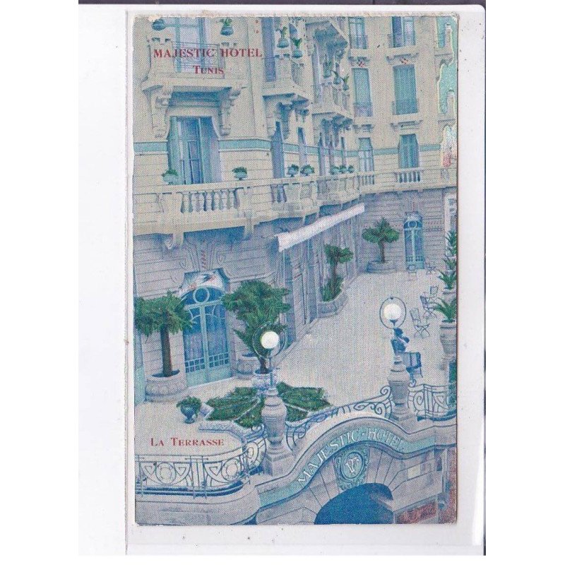 PUBLICITE : l'Hotel Majestic à TUNIS - la terrasse - très bon état