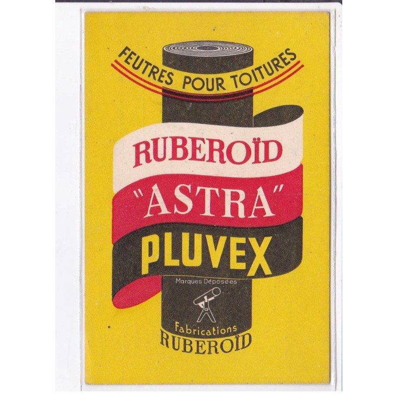 PUBLICITE : RUBEROIDE ASTRA PLUVEX - feutres pour toitures - très bon état