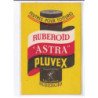 PUBLICITE : RUBEROIDE ASTRA PLUVEX - feutres pour toitures - très bon état