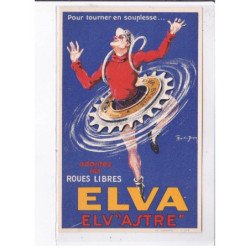 PUBLICITE : les roues libres ELVA ASTRE - illustrée par Mortin Dupin- très bon état