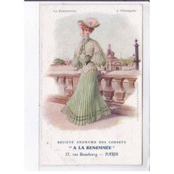 PUBLICITE : Les corset "a la Renommée" - La Parisienne a l'Orangerie - très bon état