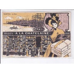 PUBLICITE : Magasin de modes et chapellerie "a la Chatelaine" à NANTES - très bon état