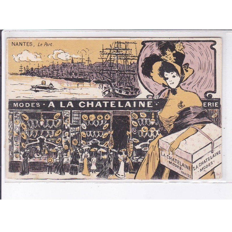 PUBLICITE : Magasin de modes et chapellerie "a la Chatelaine" à NANTES - très bon état