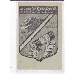 PUBLICITE : les spécialités Charvoz (laboratoires - medecine - santé) - très bon état
