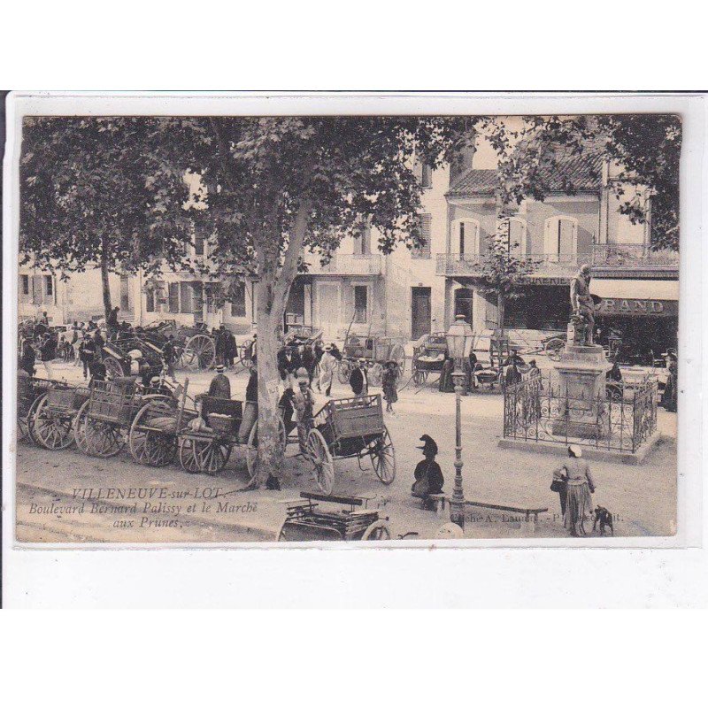 VILLENEUVE-sur-LOT: boulevard bernard palissy et le marché aux prunes - état