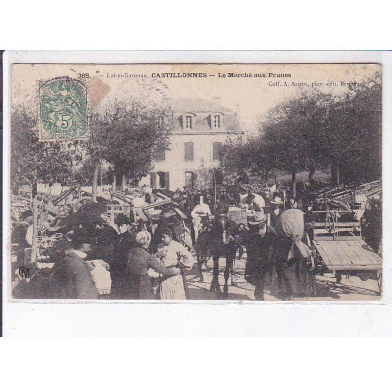 CASTILLONNES: le marché aux prunes - état