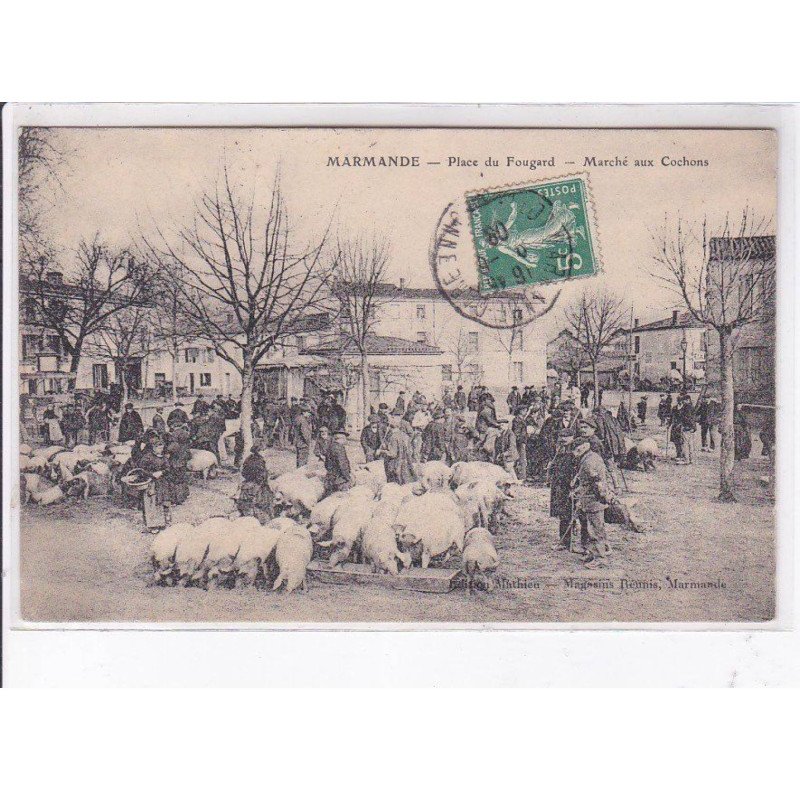 MARMANDE: place du fougard, marché aux cochons - très bon état MARMANDE: place du fougard, marché aux cochons - très bon état