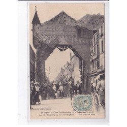 AGEN: fêtes présidentielles 1906, arc de triomphe de la colombophilie, place pierre-castey - très bon état