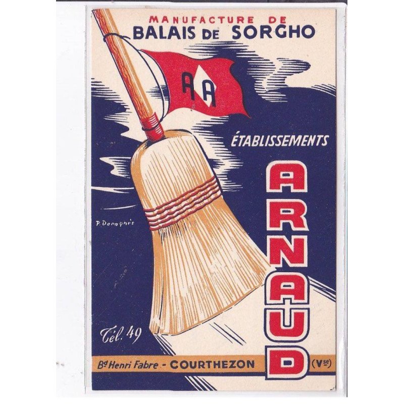 PUBLICITE : manufacture de balais de Sorgho - établissements Arnaud à Courthezon - très bon état