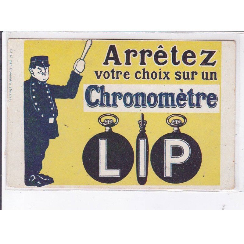 PUBLICITE : "arretez votre choix sur un chronometre LIP" - horlogerie - police - très bon état