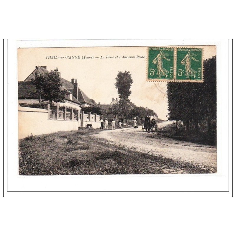 THEIL-sur-VANNE : la place et l'ancienne route - tres bon état
