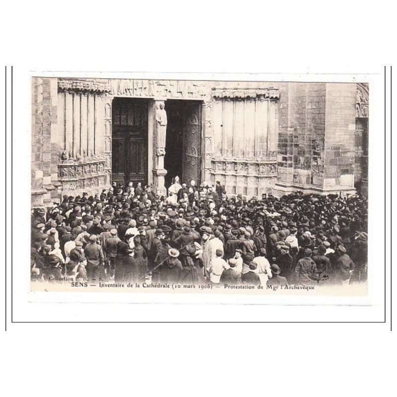 SENS : inventaire de la cathedrale 10/03/1906 - protestation de mgr l'archeveque - tres bon état