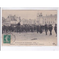 EPERNAY: révolution en champagne 1911, 15e chasseurs gardant les bâtiments de l'union champenois - très bon état