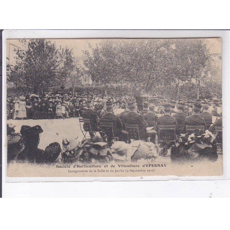EPERNAY: société d'horticulture et de viticulture, inauguration de la salle et du jardin 1910 - état (recollée)