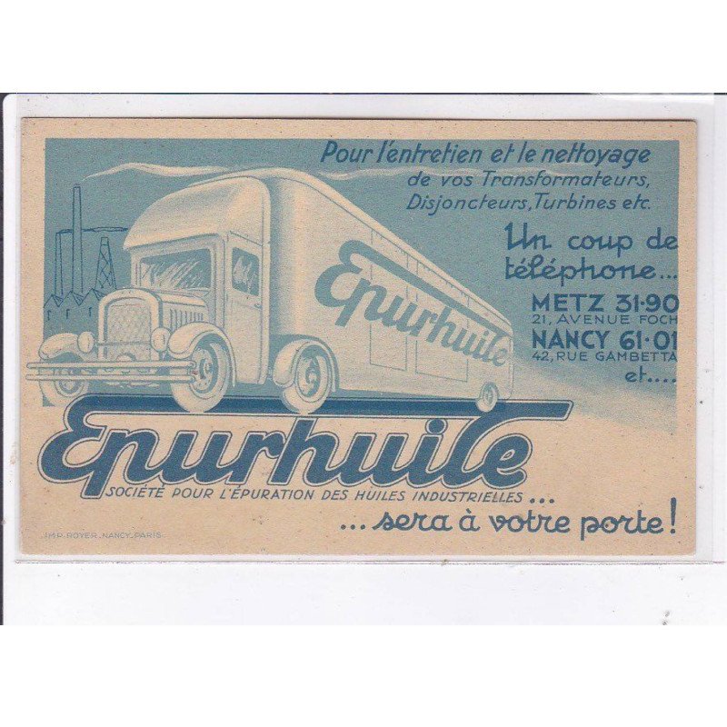 PUBLICITE : société pour l'épuration des huiles industrielles Epurhuile (camion - Metz - Nancy) - très bon état