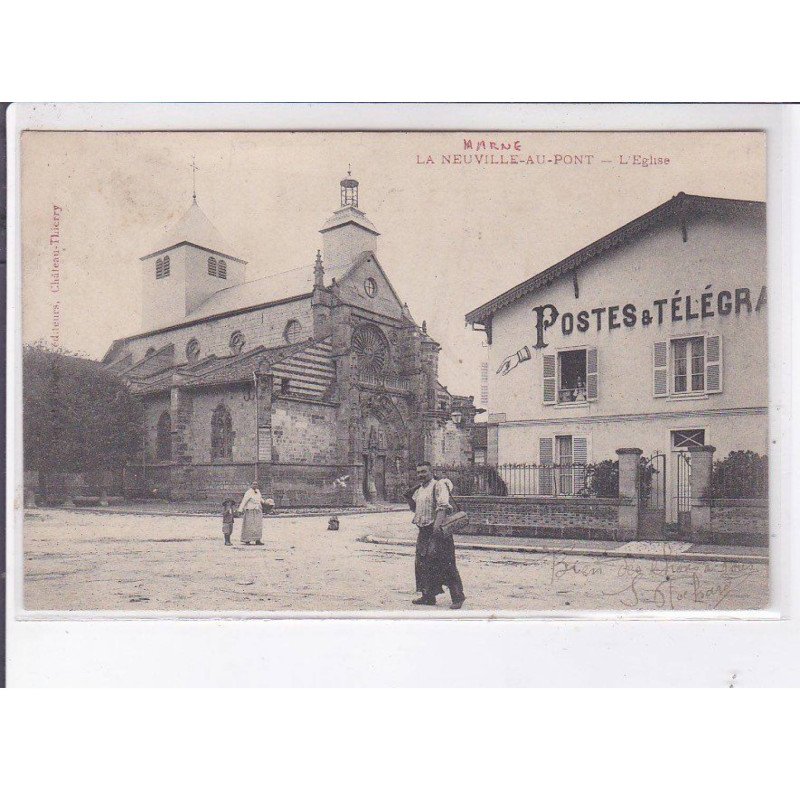 LA NEUVILLE-au-PONT: l'église, postes et télégraphe - très bon état