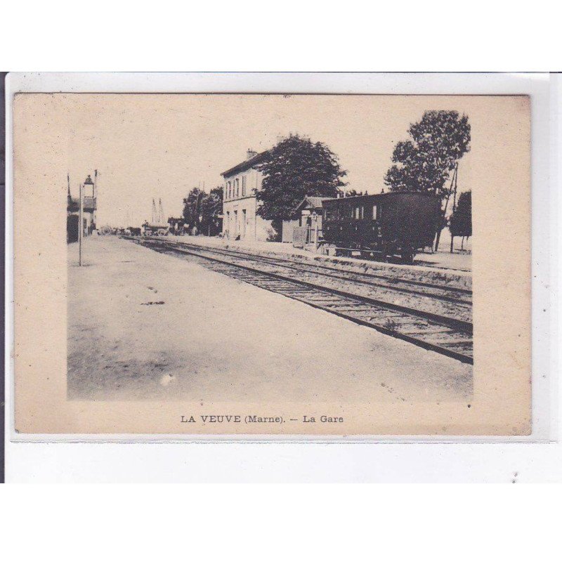 LA VEUVE: la gare - très bon état