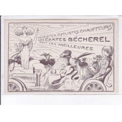 PUBLICITE : les cartes Becherel sont les meilleurs ! (illustrée par Lucien Métivet - automobile) - très bon état