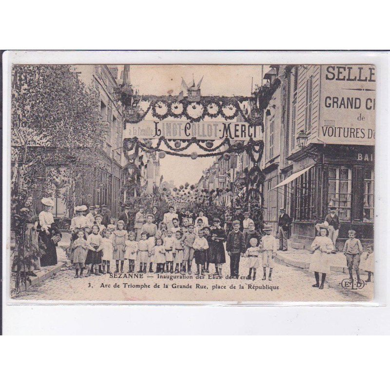 SEZANNE: inauguration des eaux des verdes, arc de triomphe de la grande rue - très bon état