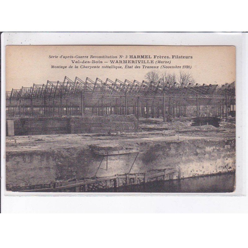 WARMERIVILLE: montage de la charpente métallique, état des travaux 1920 - très bon état
