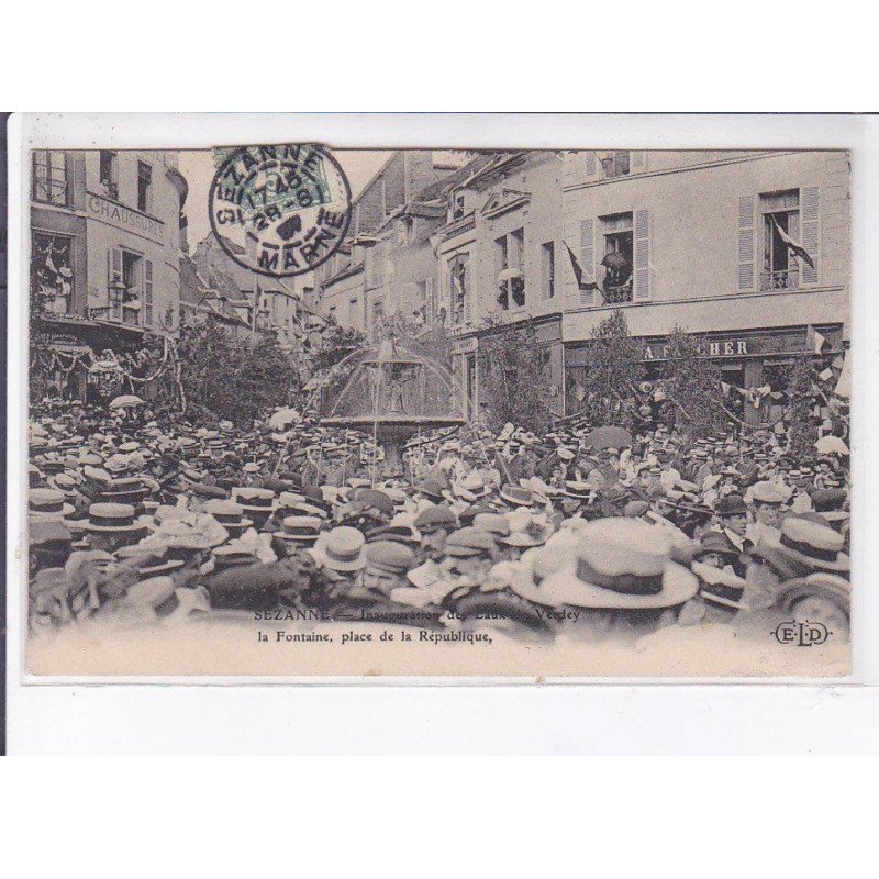 SEZANNE: inauguration des eaux de verday, la fontaine, place de la république - très bon état