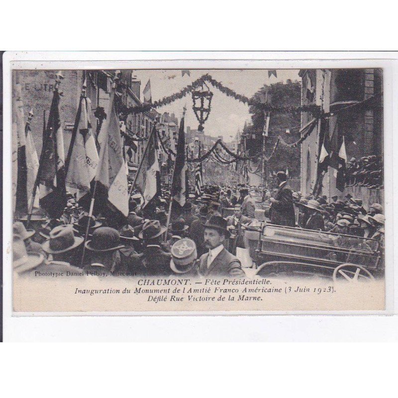 CHAUMONT: fête présidentielle, inauguration monument amitié franco américaine 1923 défilé rue victoire - très bon état