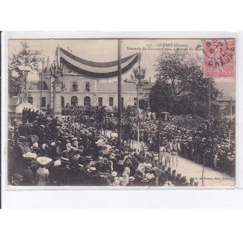 GUERET: souvenir du concours de 1904, arrivée du ministre - état