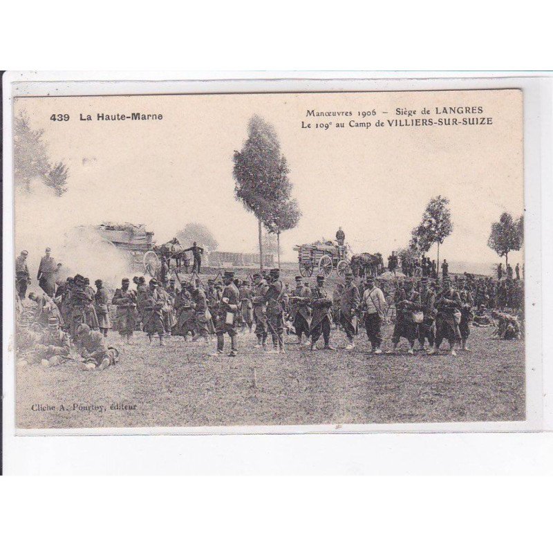 VILLIERS-sur-SUIZE: manoeuvres 1906, siège de langres, le 109e au camp - très bon état