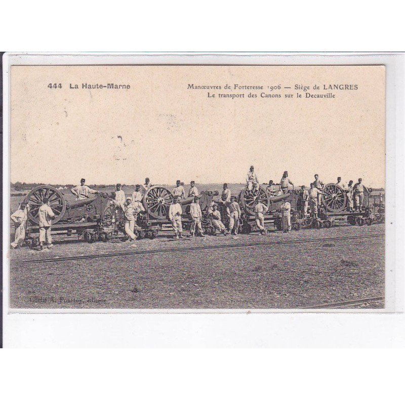 DECAUVILLE: siège de langres, manoeuvres de forteresse 1906, le transport des canons sur le decauville - très bon état