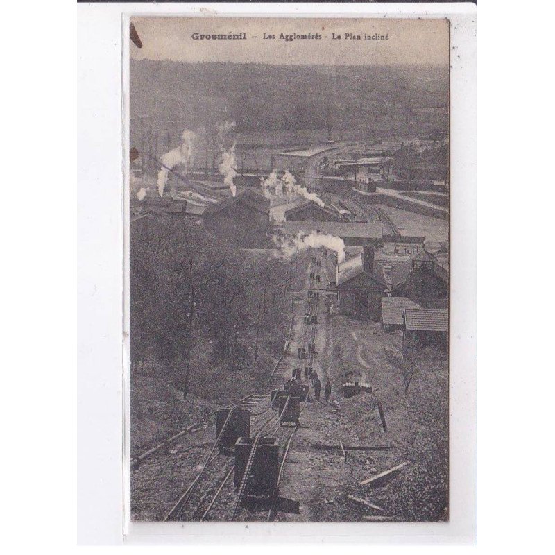 GROSMENIL: les agglomérés, le plan incliné - très bon état
