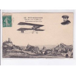 LE PUY-en-VELAY: fêtes de juillet 1911, bielovucie et son biplan voisin - très bon état