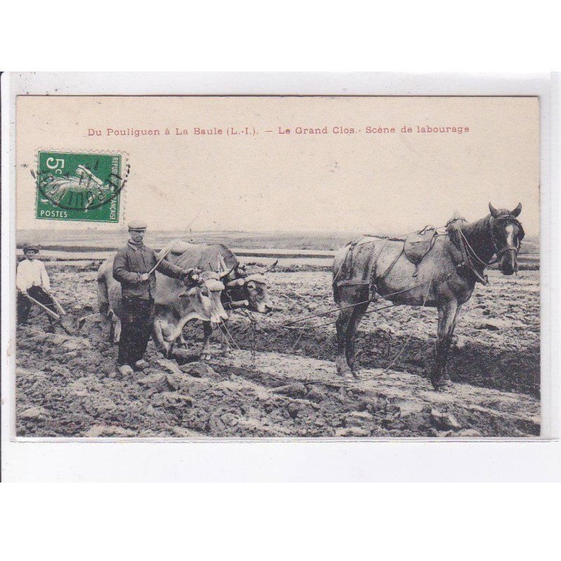 de POULIGUEN à LA BAULE: le grand clos, scène de labourage - très bon état
