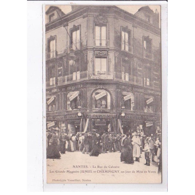 NANTES: la rue du calvaire les grands magasins jumel et champigny un jour de mise en vente - état