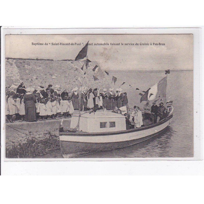 PEN-BRON: baptême du "saint-vincent-de-paul" cannot automobile faisant le service du croisic - très bon état