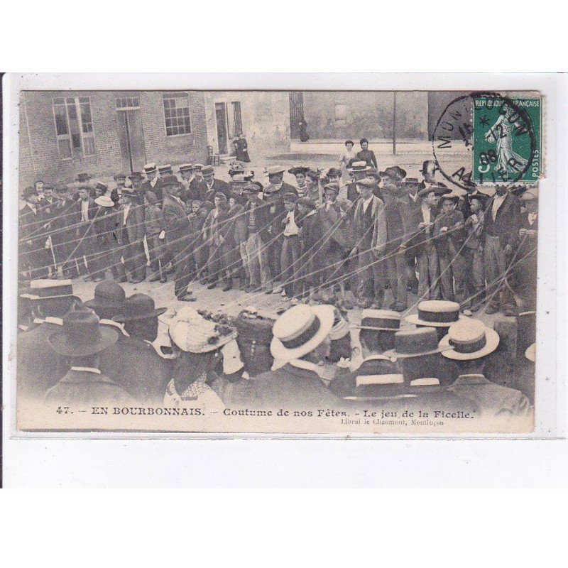 MONTLUCON: coutume de nos fêtes, le jeu de la ficelle - très bon état