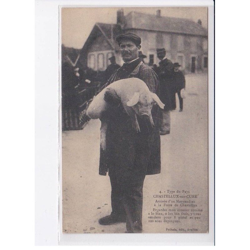 CHASTELLUX-sur-CURE: type du pays, arrivée d'un morvandiau à la foire de chastellux - très bon état