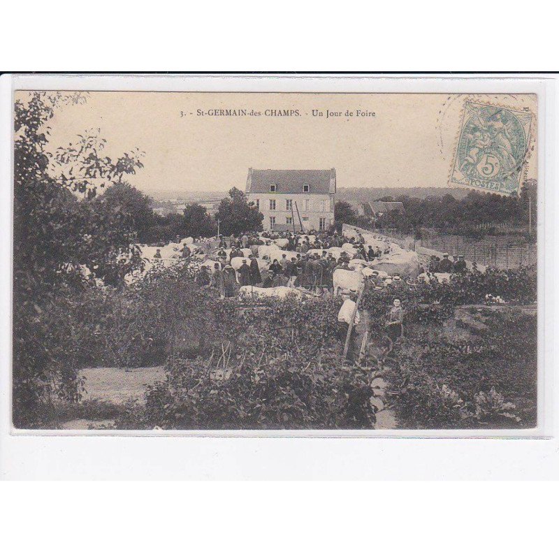 SAINT-GERMAIN-des-CHAMPS: un jour de foire - très bon état