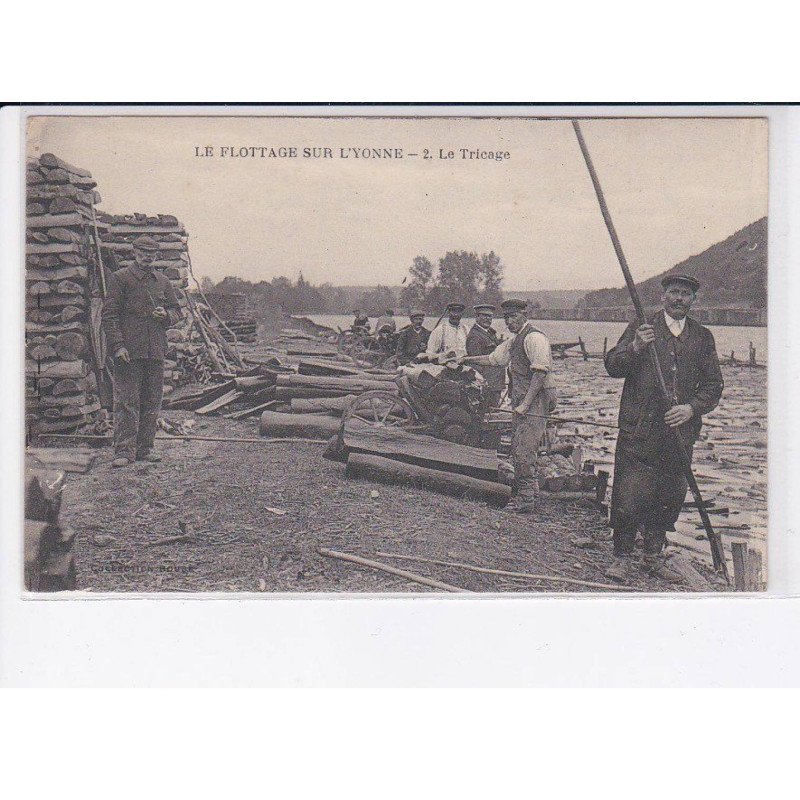 YONNE: le flottage sur l'yonne, le tricage - très bon état