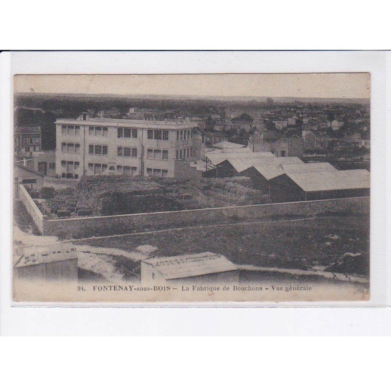 FONTENANY-sous-BOIS: la fabrique de bouchons, vue générale, cachet - très bon état
