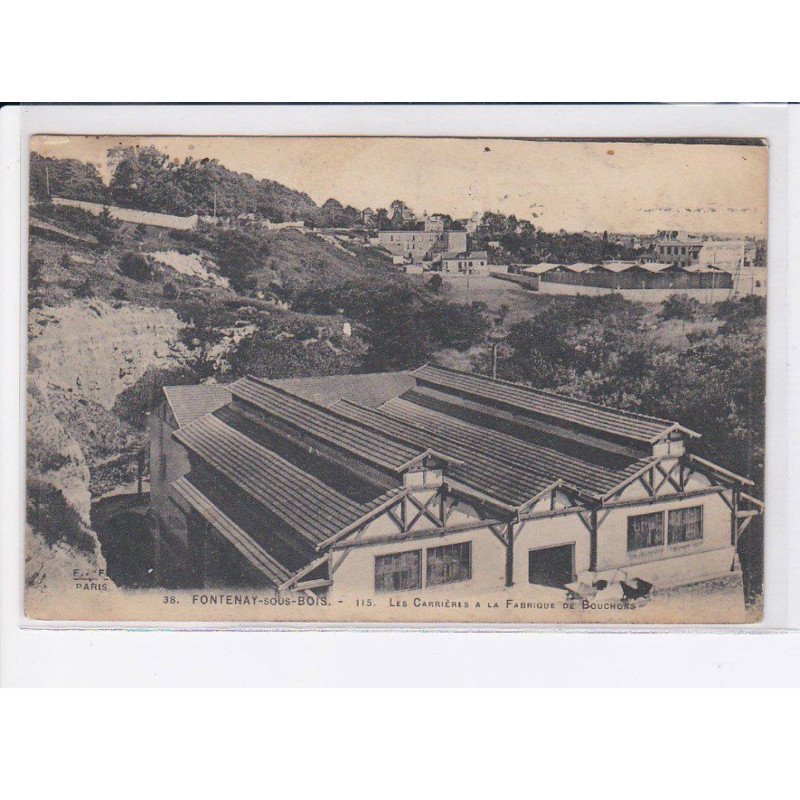 FONTENANY-sous-BOIS: les carrières à la fabrique de bouchons - très bon état