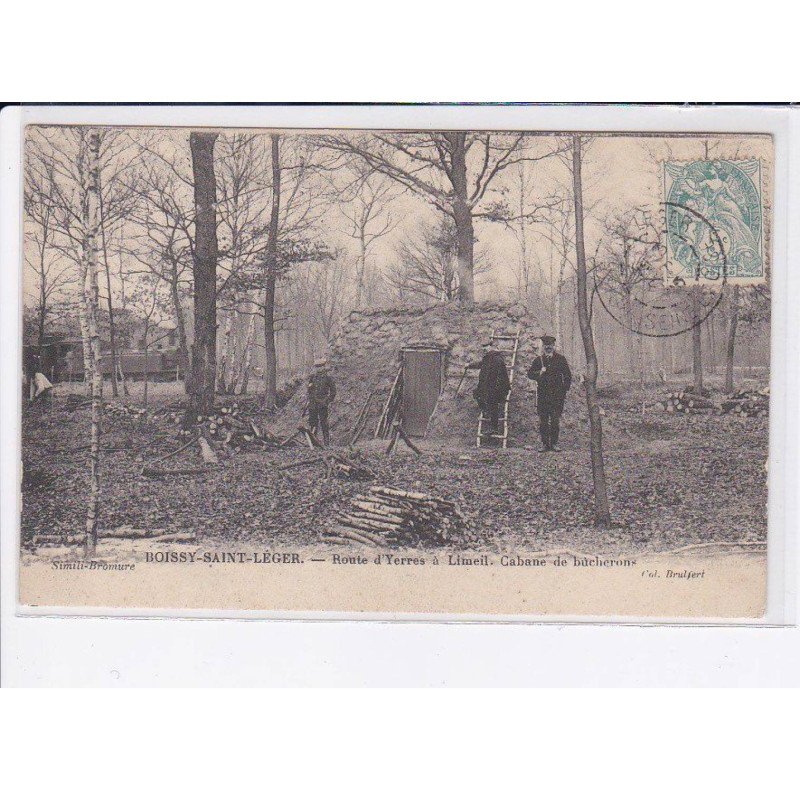 BOISSY-SAINT-LEGER: route d'yerres à limeil cabane de bûcherons - très bon état