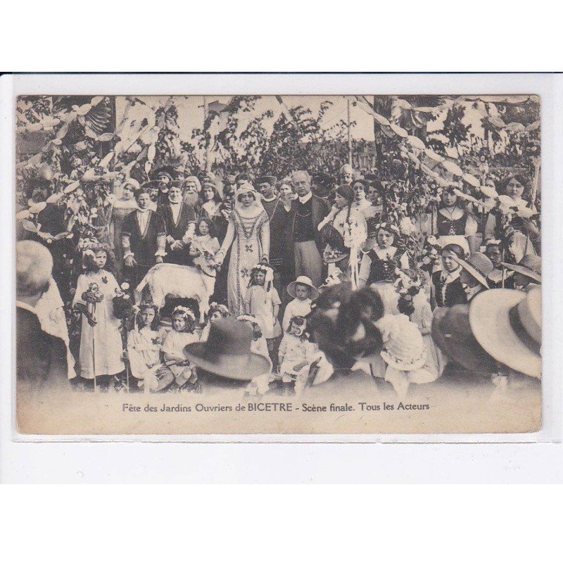 BICETRE: fête des jardins ouvriers de bicêtre, scène finale, tous les acteurs - très bon état